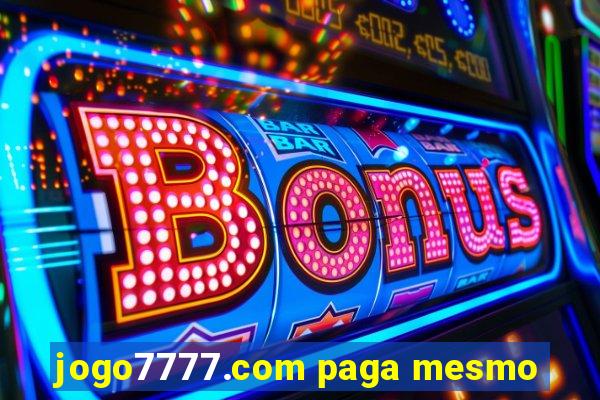 jogo7777.com paga mesmo